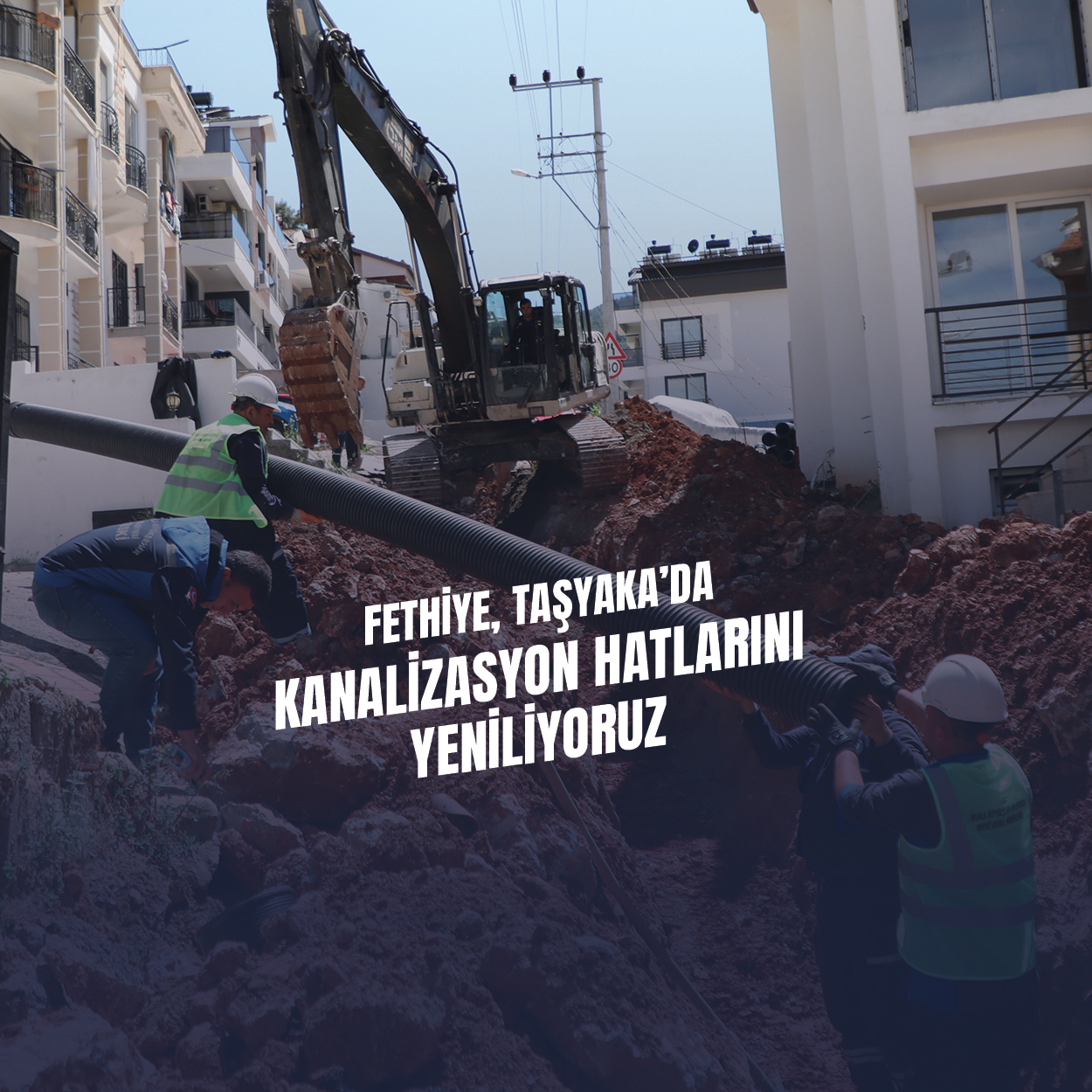 Fethiye Taşyaka’da Kanalizasyon Hatları Yenileniyor