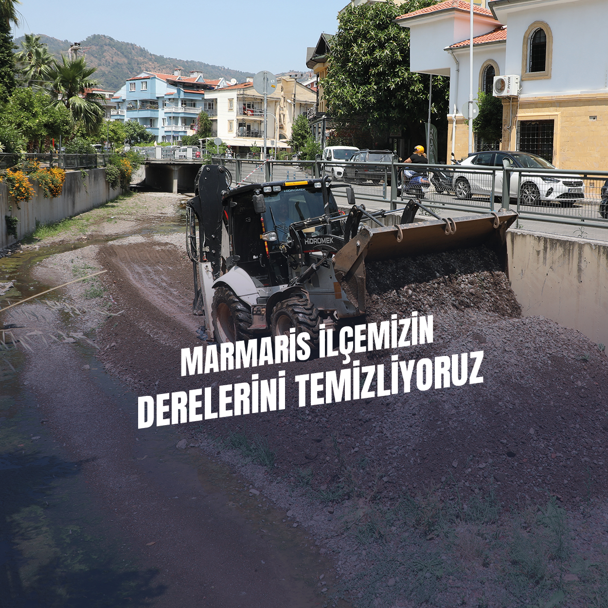 Marmaris’te Dereler Temizleniyor