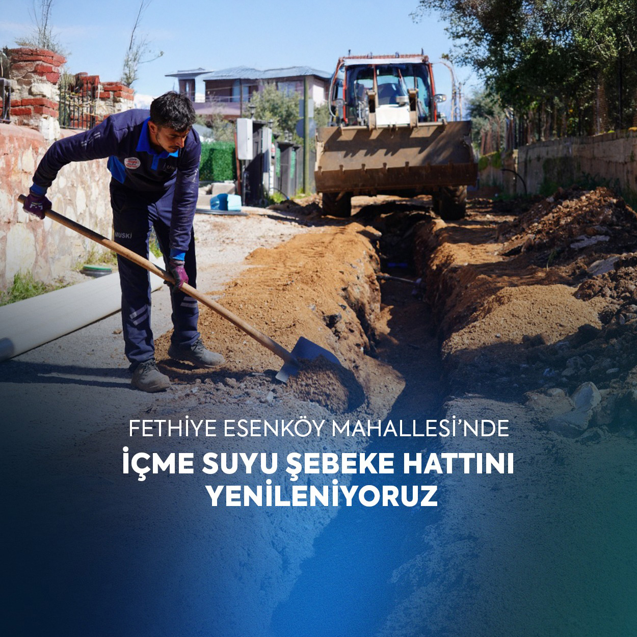 Fethiye ilçesi Esenköy Mahallesi’nde İçme Suyu Şebeke Hattı Yenileniyor