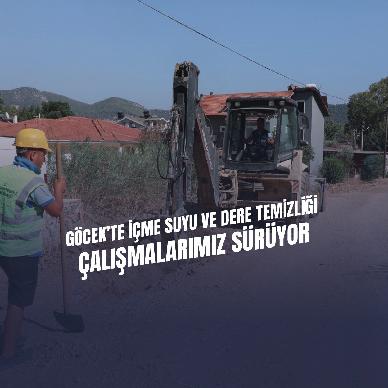 MUSKİ’den Göcek’te İçme Suyu ve Dere Temizlik Çalışması