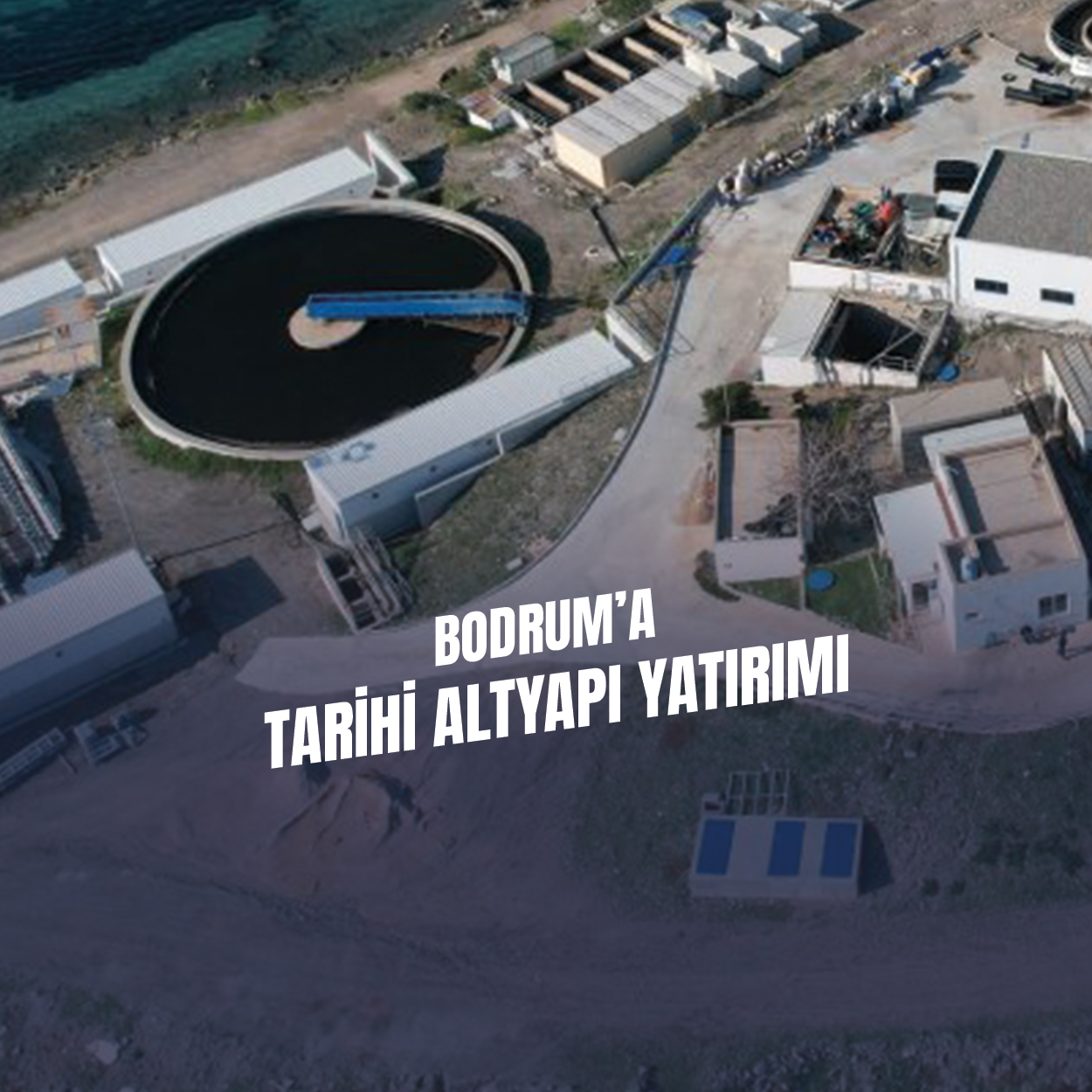 MUSKİ’den Bodrum’a Büyük Kanalizasyon Yatırımı