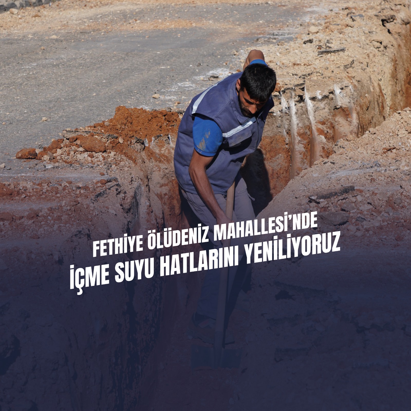 Fethiye Ölüdeniz Mahallesi’nde İçme Suyu Hatları Yenileniyor