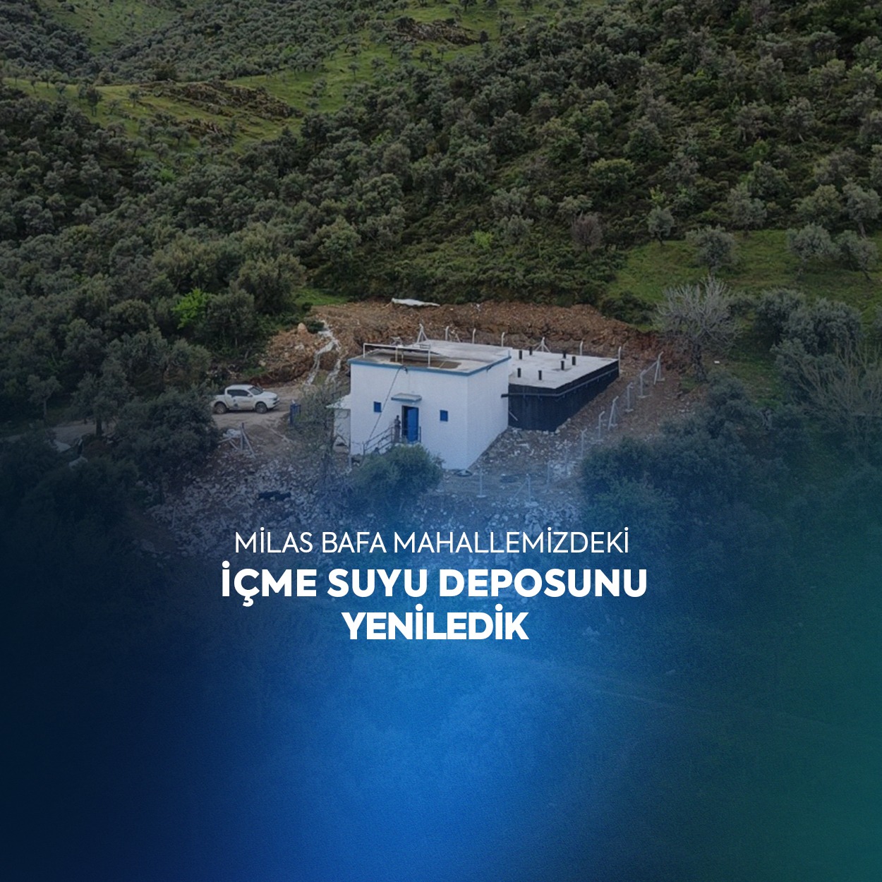 Milas ilçesi Bafa Mahallesi’ndeki İçme Suyu Deposu Yenilendi