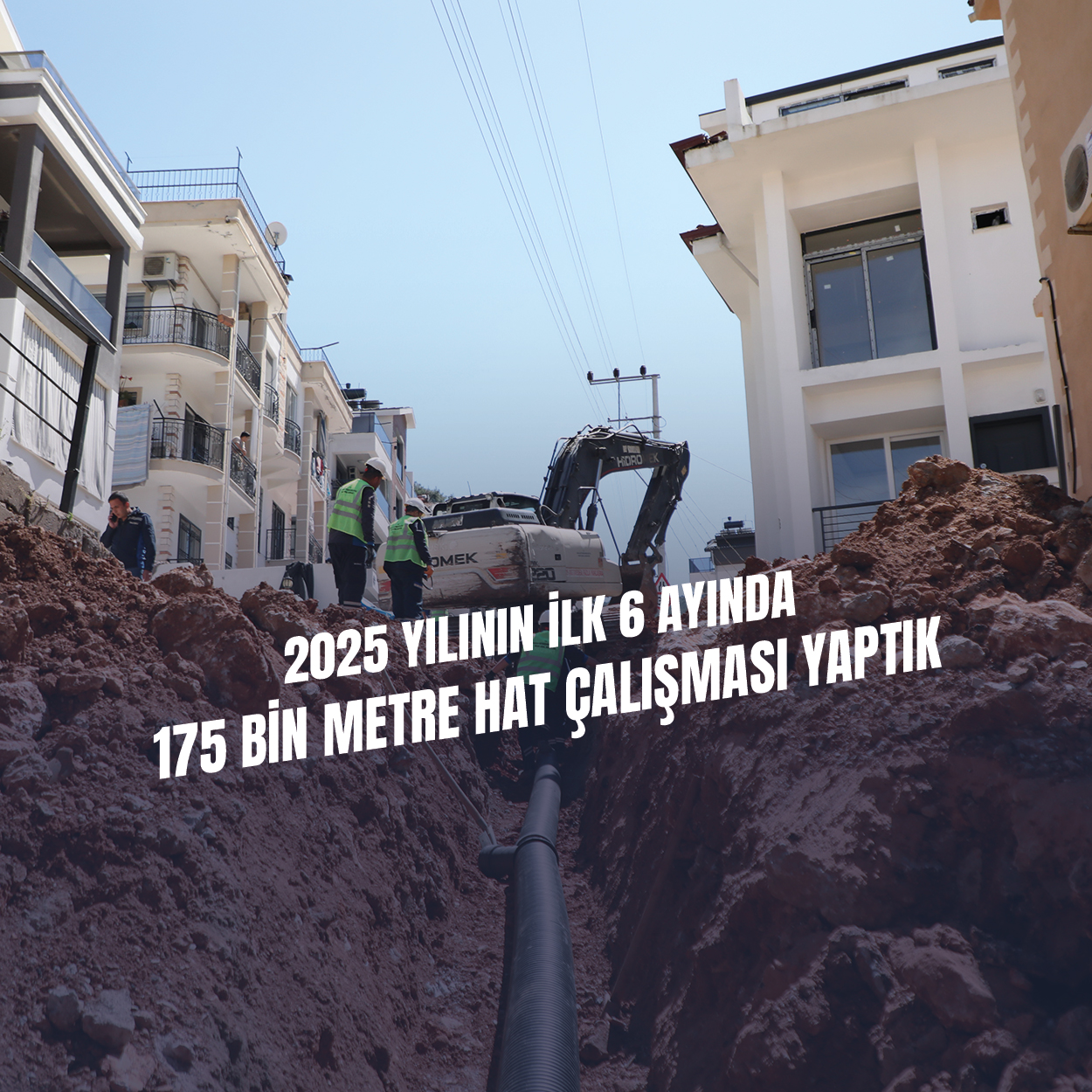 MUSKİ 2025 Yılı Temmuz Ayına Kadar 175 Bin Metre Hat Çalışması Yaptı