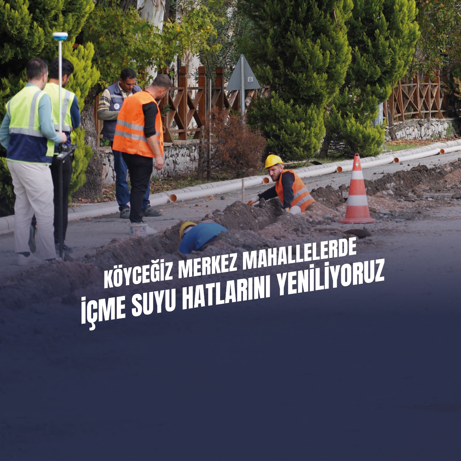 MUSKİ Köyceğiz Merkezindeki İçme Suyu Hatlarını Yeniliyor