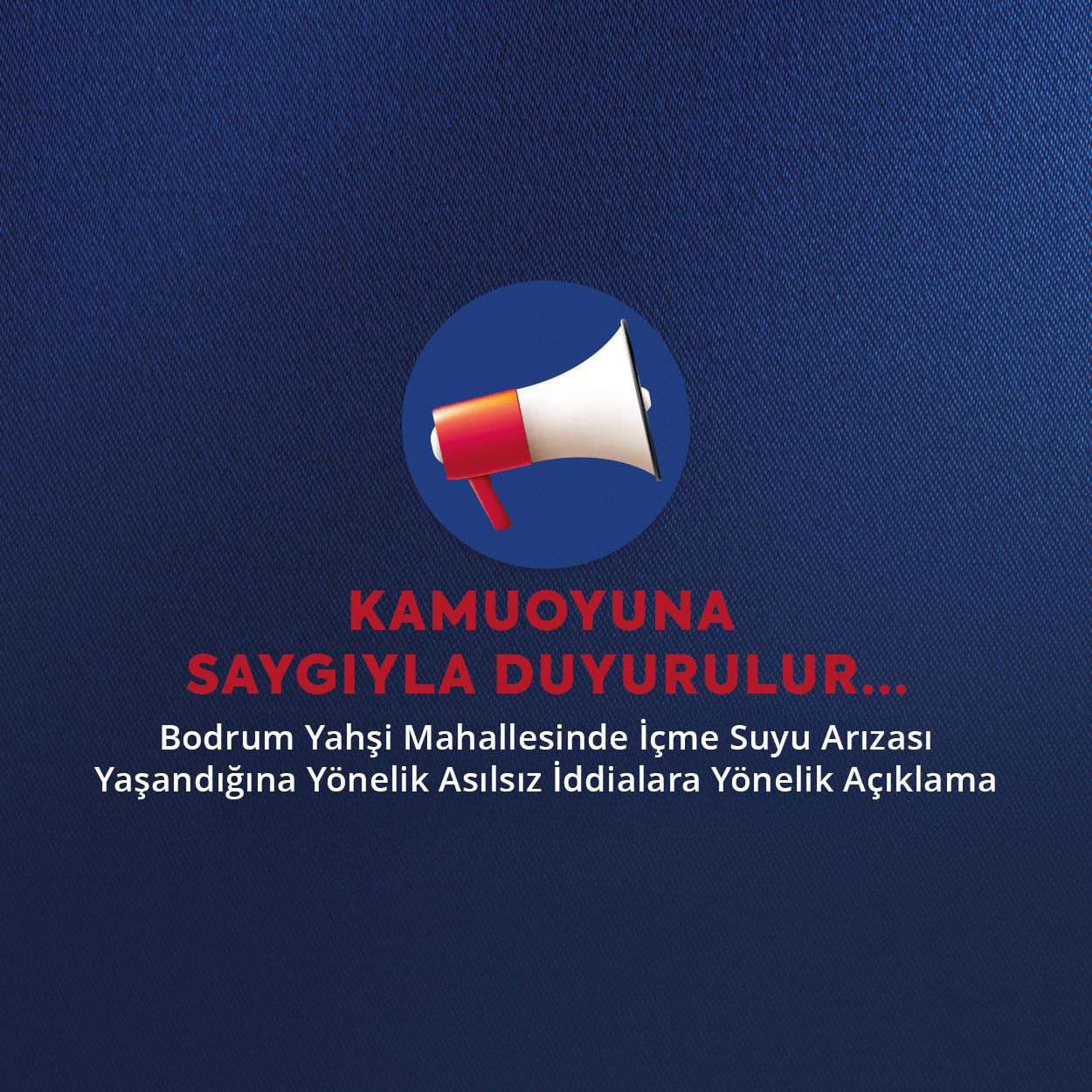 Bodrum Yahşi Mahallesinde İçme Suyu Arızası Yaşandığına Yönelik Asılsız İddialara Yönelik Açıklama