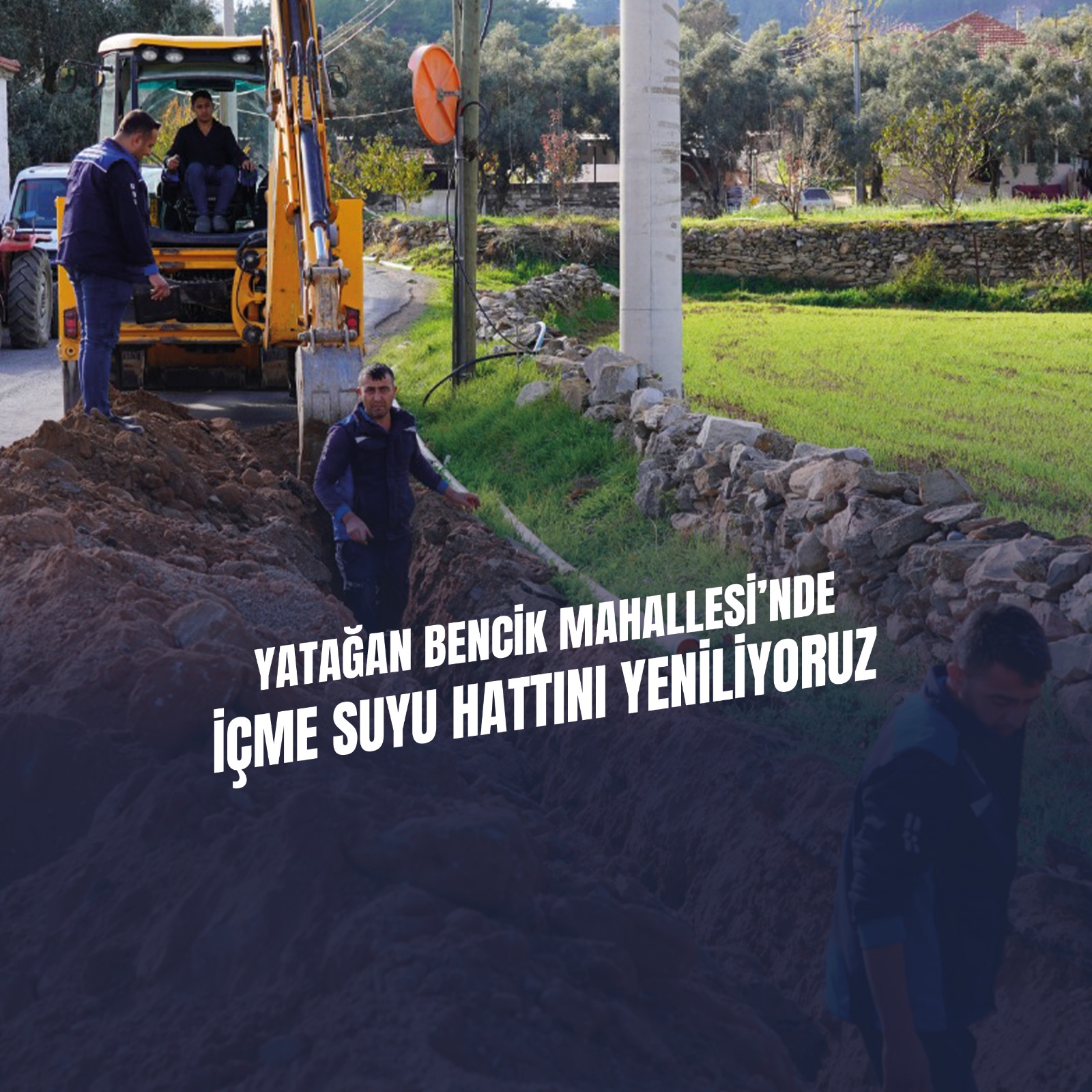 Yatağan Bencik Mahallesi’ndeki İçme Suyu Hattı Yenileniyor