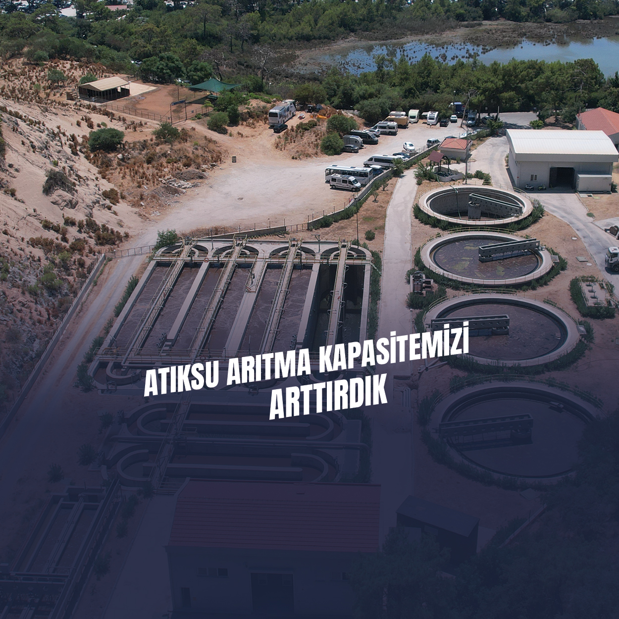 Muğla Büyükşehir Belediyesi Atıksu Arıtma Kapasitesi Arttırmaya Devam Ediyor